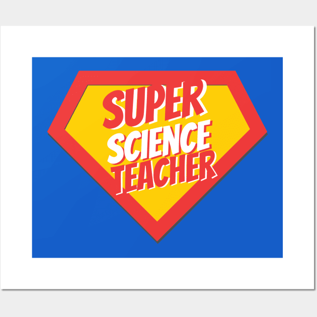 Science Teacher Gifts | Super Science Teacher Wall Art by BetterManufaktur